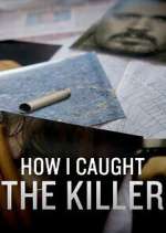 Watch Projectfreetv How I Caught the Killer Online