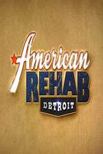 Watch American Rehab: Detroit Projectfreetv