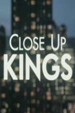 Watch Close Up Kings Projectfreetv