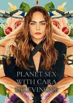 Watch Projectfreetv Planet Sex with Cara Delevingne Online
