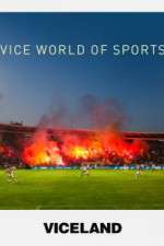 Watch VICE World of Sports Projectfreetv