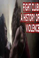 Watch Fight Club A History of Violence Projectfreetv