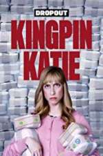 Watch Kingpin Katie Projectfreetv