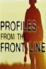 Watch Profiles from the Front Line Projectfreetv