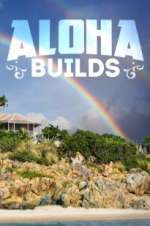 Watch Aloha Builds Projectfreetv