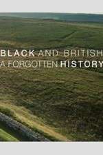 Watch Black & British: A Forgotten History Projectfreetv