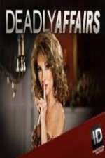 Watch Deadly Affairs Projectfreetv