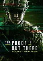 The Proof Is Out There: Military Mysteries projectfreetv