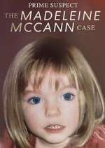 Watch Projectfreetv Prime Suspect: The Madeleine McCann Case Online