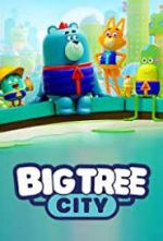 Watch Projectfreetv Big Tree City Online