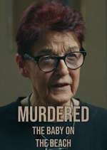 Watch Projectfreetv Murdered: The Baby on the Beach Online