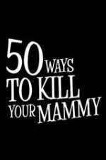 50 ways to kill your mammy tv poster
