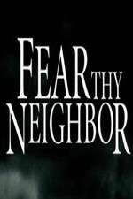 Watch Projectfreetv Fear Thy Neighbor Online