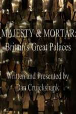 Watch Majesty and Mortar - Britains Great Palaces Projectfreetv