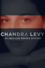 Watch Chandra Levy: An American Murder Mystery Projectfreetv