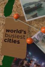 Watch World's Busiest Cities Projectfreetv