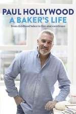 Watch Paul Hollywood: A Baker's Life Projectfreetv
