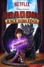 Watch DreamWorks Dragons​: Race to the Edge Projectfreetv