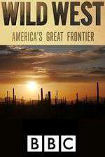 Watch Wild West: America's Great Frontier Projectfreetv