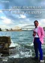 Watch Projectfreetv Great Australian Railway Journeys Online