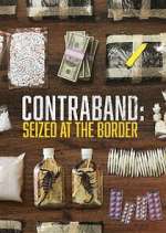 Contraband: Seized at the Border projectfreetv