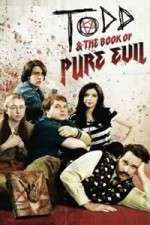 Watch Todd and the Book of Pure Evil Projectfreetv