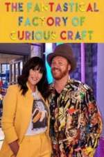 Watch The Fantastical Factory of Curious Craft Projectfreetv