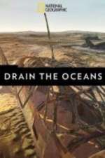 Watch Projectfreetv Drain the Oceans Online