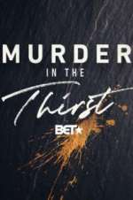 Watch Murder In The Thirst Projectfreetv