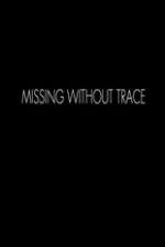 Watch Projectfreetv Missing Without Trace Online