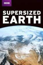 Watch Supersized Earth Projectfreetv