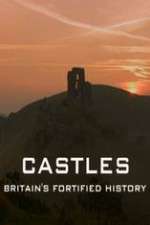 Watch Castles Britain's Fortified History Projectfreetv