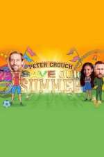 Watch Peter Crouch: Save Our Summer Projectfreetv