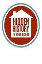 Watch Hidden History in your House Projectfreetv