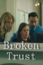 Watch Broken Trust Projectfreetv