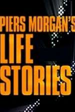 Watch Piers Morgan's Life Stories Projectfreetv