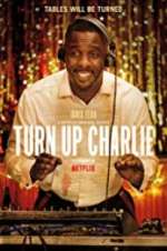 Watch Turn Up Charlie Projectfreetv