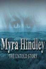 Watch Myra Hindley: The Untold Story Projectfreetv