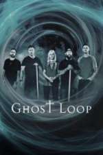 Watch Ghost Loop Projectfreetv
