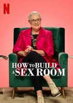 Watch Projectfreetv How To Build a Sex Room Online