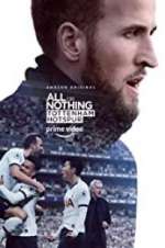 Watch All or Nothing: Tottenham Hotspur Projectfreetv