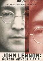 Watch Projectfreetv John Lennon: Murder Without a Trial Online