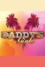 Watch Daddys Girls Projectfreetv