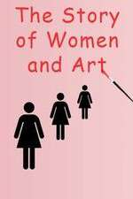Watch The Story of Women and Art Projectfreetv