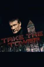 Watch Take the Tower Projectfreetv