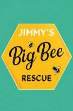 Watch Jimmy\'s Big Bee Rescue Projectfreetv