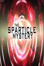 Watch Projectfreetv The Sparticle Mystery Online
