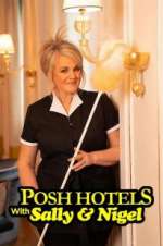 Watch Posh Hotels with Sally & Nigel Projectfreetv