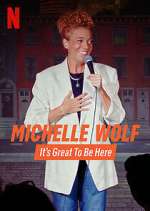 Watch Projectfreetv Michelle Wolf: It's Great to Be Here Online