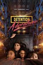 Watch Detention Adventure Projectfreetv